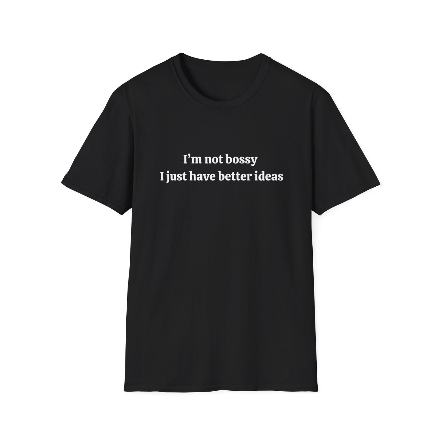 I'M NOT BOSSY BASIC CLASSIC FIT T-SHIRT