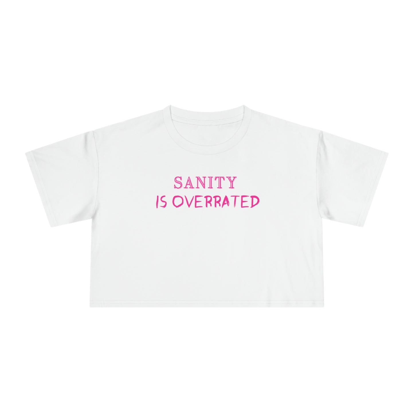 SANITY IS OVERRATED PINK CROP T-SHIRT