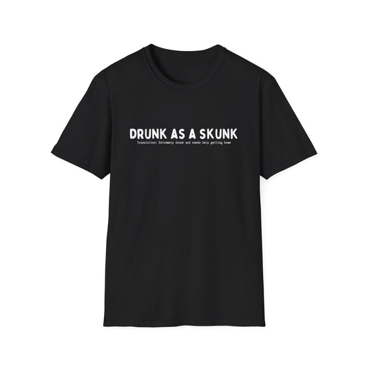 DRUNK AS A SKUNK (AUSSIE SLANG) CLASSIC FIT T-SHIRT