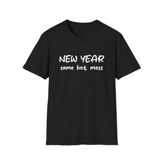 NEW YEAR SAME HOT MESS T-SHIRT (BLK/WHT)