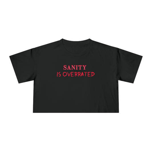SANITY IS OVERRATED RED CROP T-SHIRT