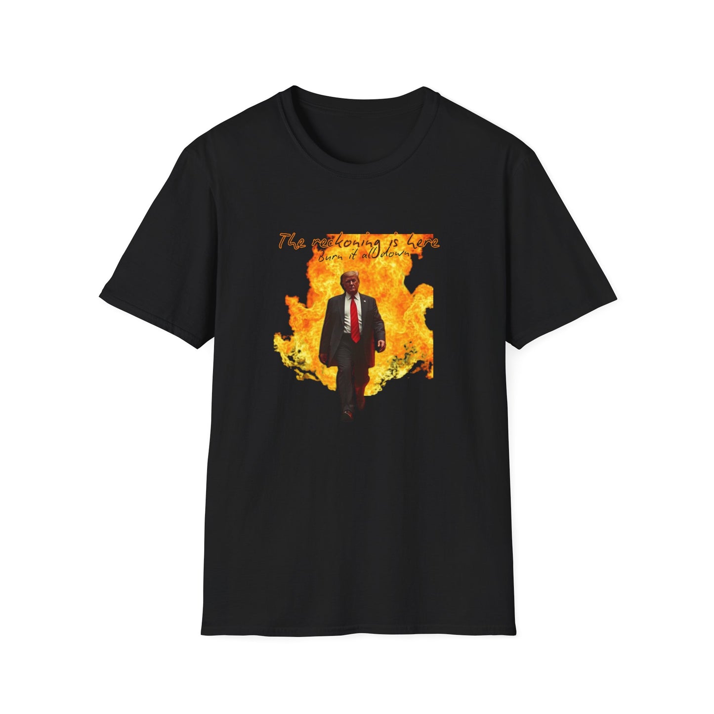 BURN IT ALL DOWN CLASSIC FIT T-SHIRT