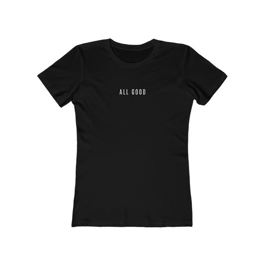 ALL GOOD BOYFRIEND T-SHIRT