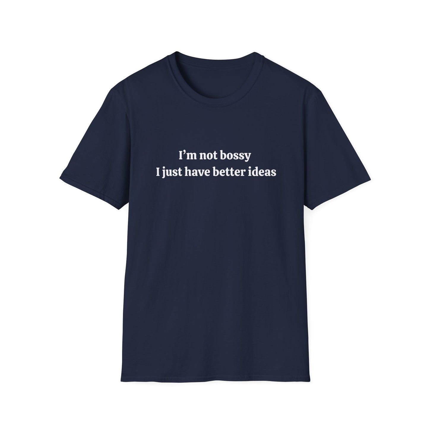 I'M NOT BOSSY BASIC CLASSIC FIT T-SHIRT