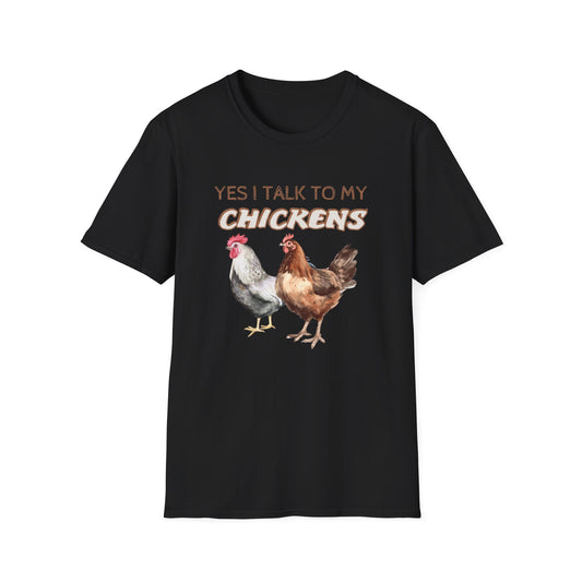 YES I TALK TO MY CHICKENS CLASSIC FIT T-SHIRT