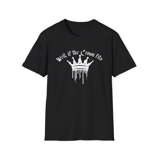 WELL IF THE CROWN FITS CLASSIC FIT T-SHIRT