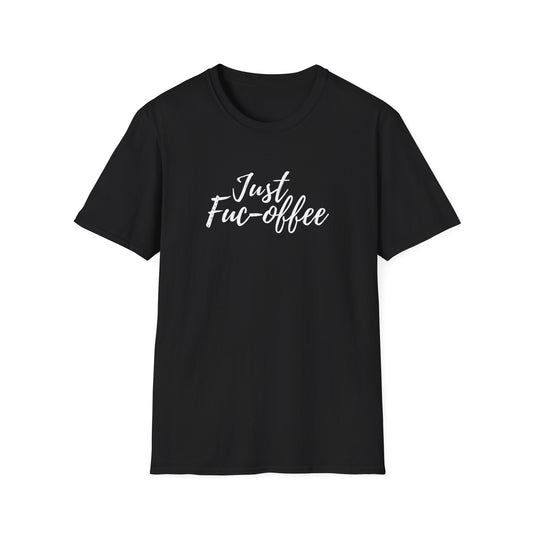 JUST FUC-OFFEE CLASSIC FIT T-SHIRT