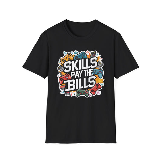 SKILLS PAY THE BILLS CLASSIC FIT T-SHIRT