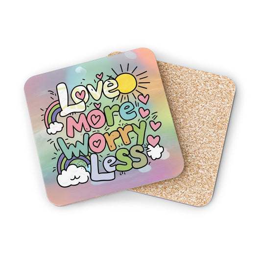 LOVE MORE WORRY LESS COASTER