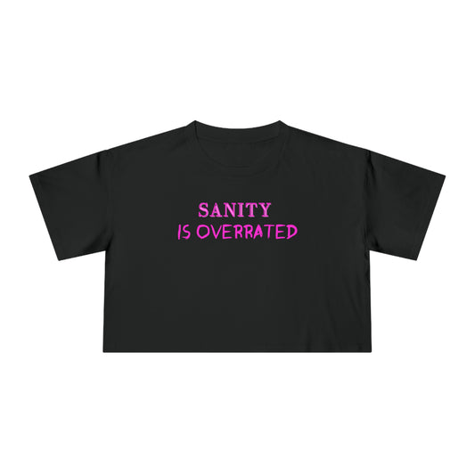 SANITY IS OVERRATED HOT PINK CROP T-SHIRT