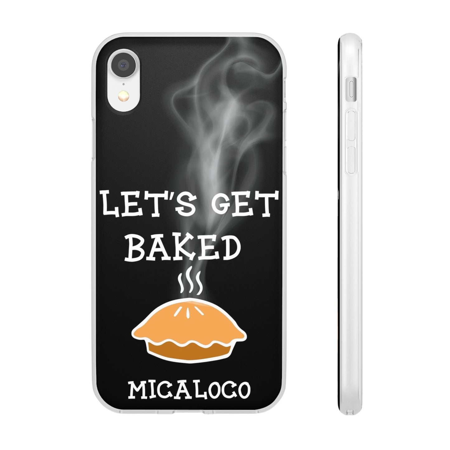 LET'S GET BAKED (BLK) IPHONE FLEXI PH CASE