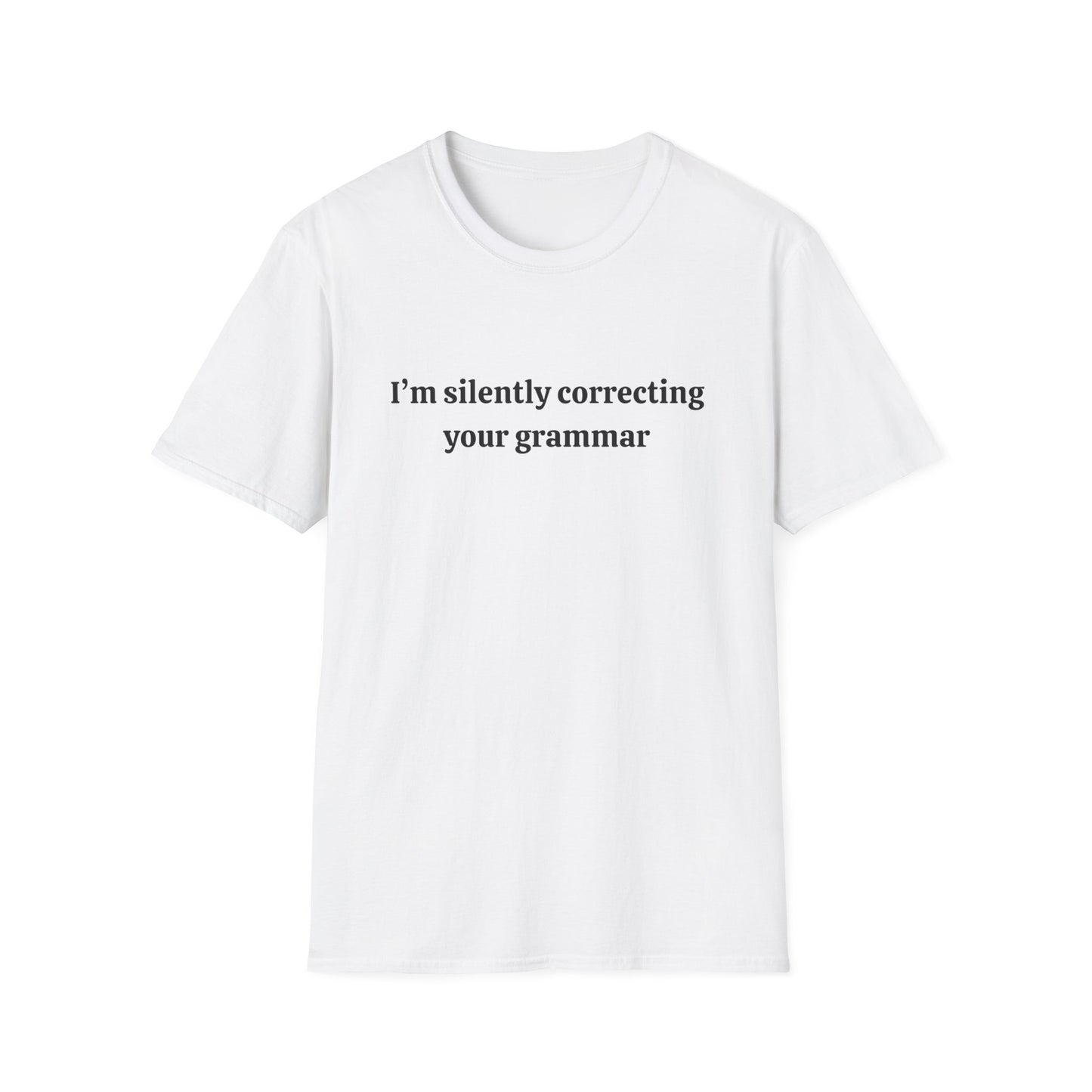 I'M SILENTLY CORRECTING YOUR GRAMMAR BASIC CLASSIC FIT T-SHIRT