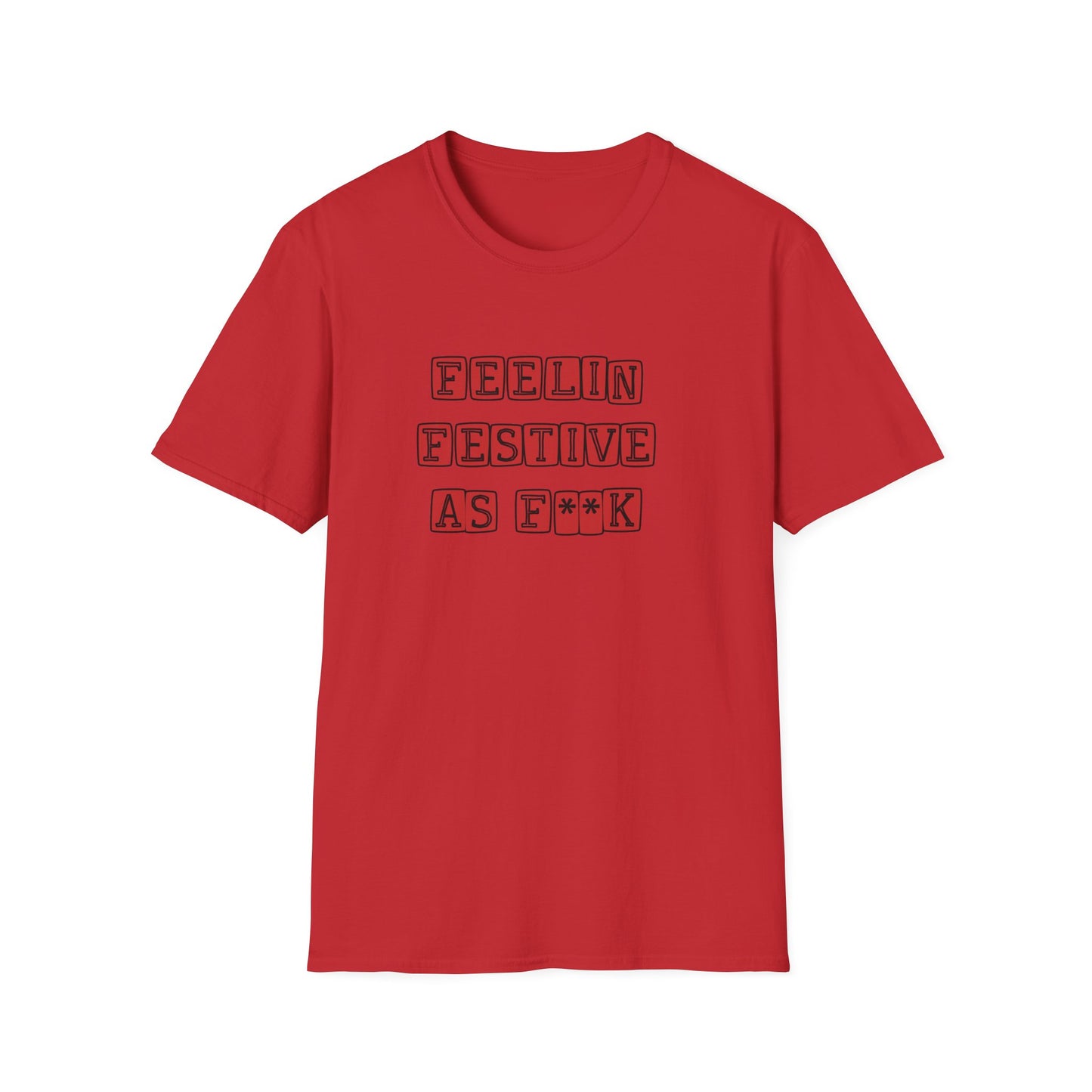 FESTIVE AS F**K CHRISTMAS CLASSIC FIT T-SHIRT (RED)