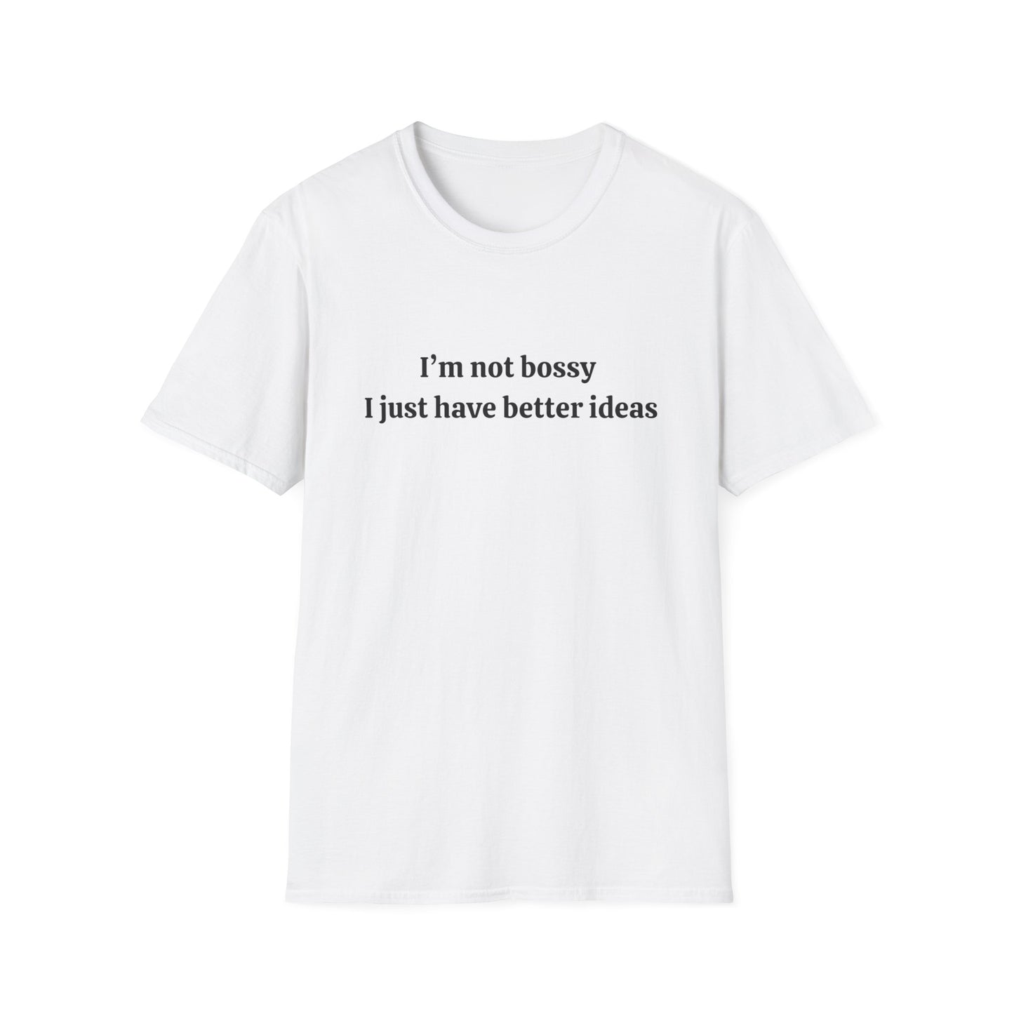 I'M NOT BOSSY BASIC CLASSIC FIT T-SHIRT