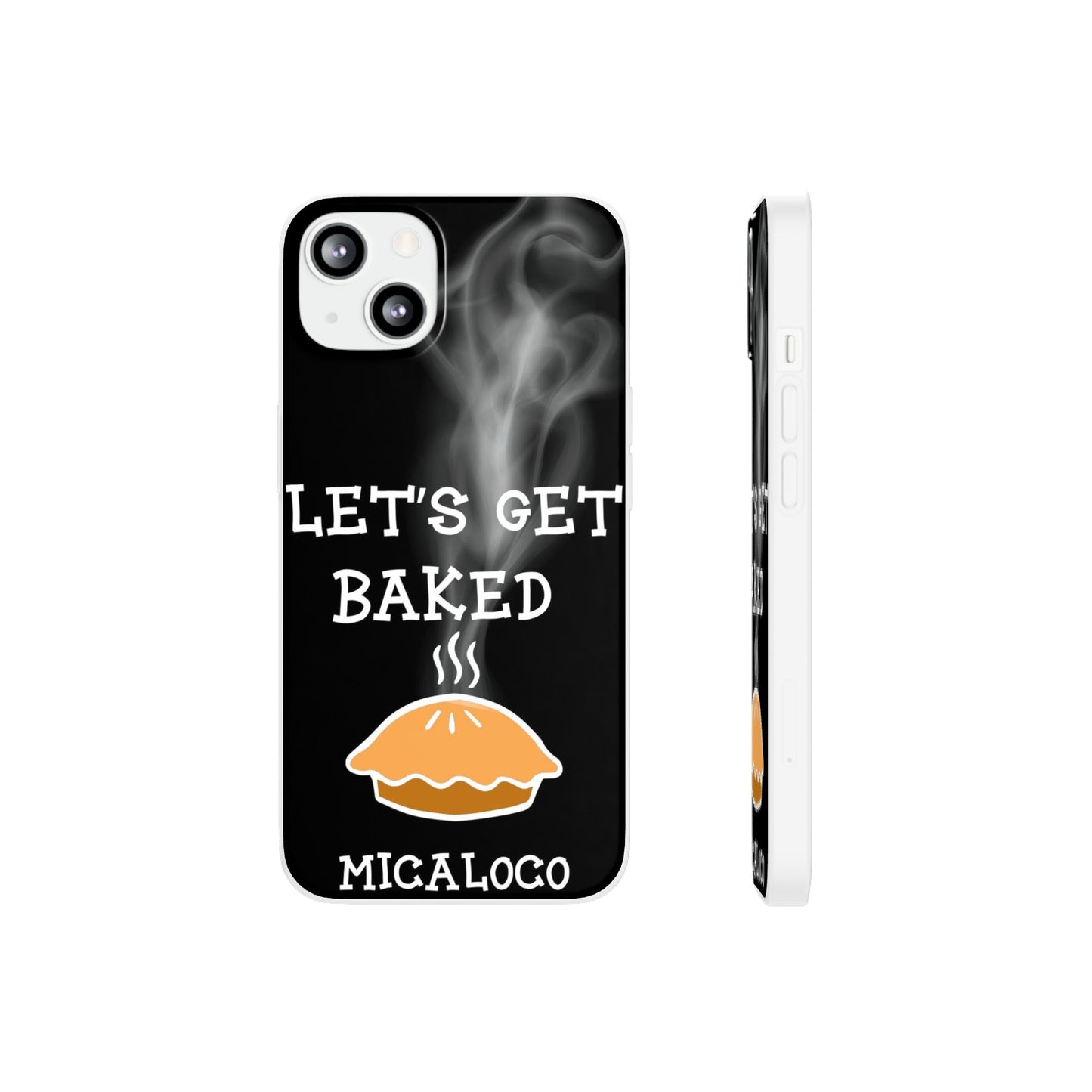 LET'S GET BAKED (BLK) IPHONE FLEXI PH CASE