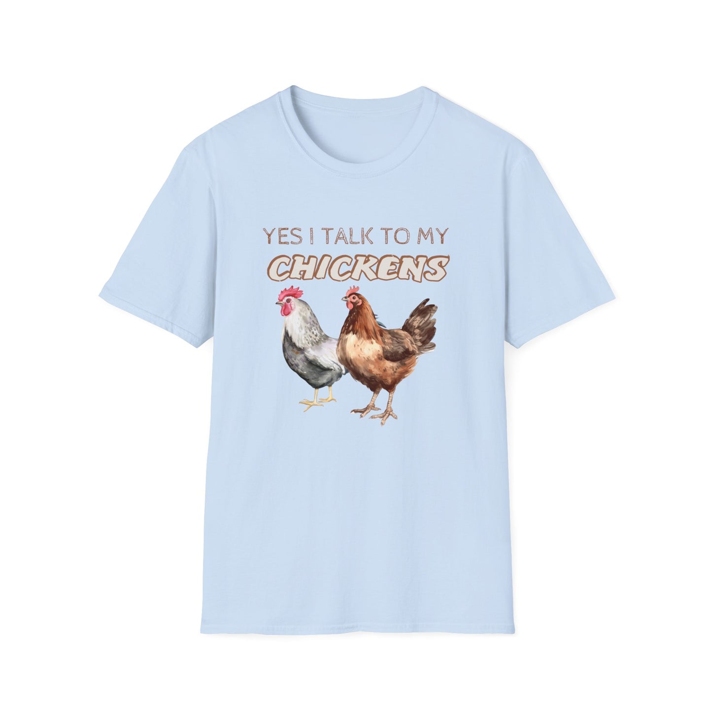 YES I TALK TO MY CHICKENS CLASSIC FIT T-SHIRT