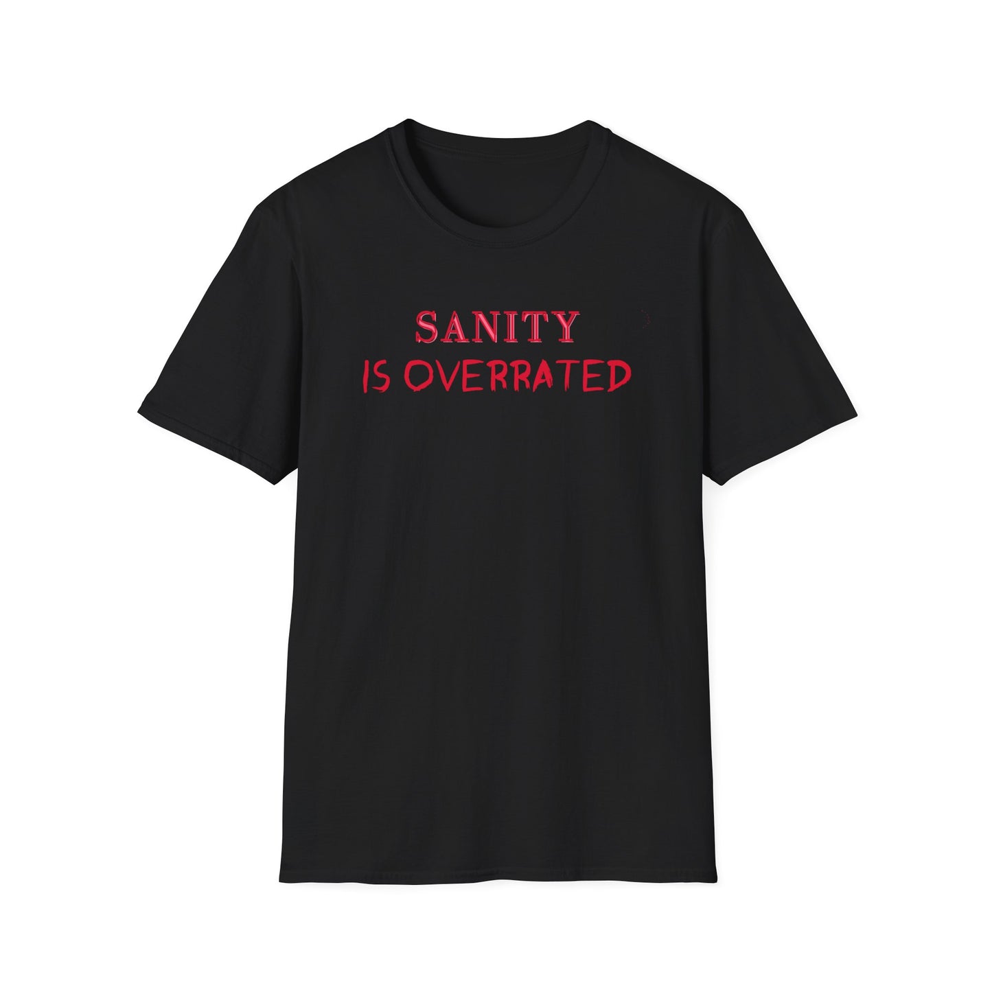 SANITY IS OVERRATED (RED) CLASSIC FIT T-SHIRT